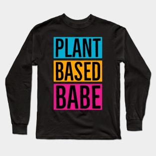 Plantbased Babe Long Sleeve T-Shirt